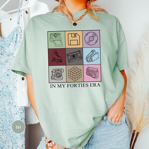 In My Forties Era, Comfort Colors, 40th Birthday Shirt, Fortieth Birthday Tshirt, Funny Birthday Shirt, 40th Bday Gift