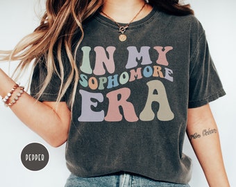In My Sophomore Era, Comfort Colors, Funny High School Shirt, Gift For Sophomore , First Day of School Tshirt, College Tee, Back to School