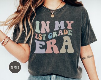 In My 1st Grade Era, Teacher Shirt, Comfort Colors, First Grade Teaching, Elementary School, Back to School, First Day of School Tee