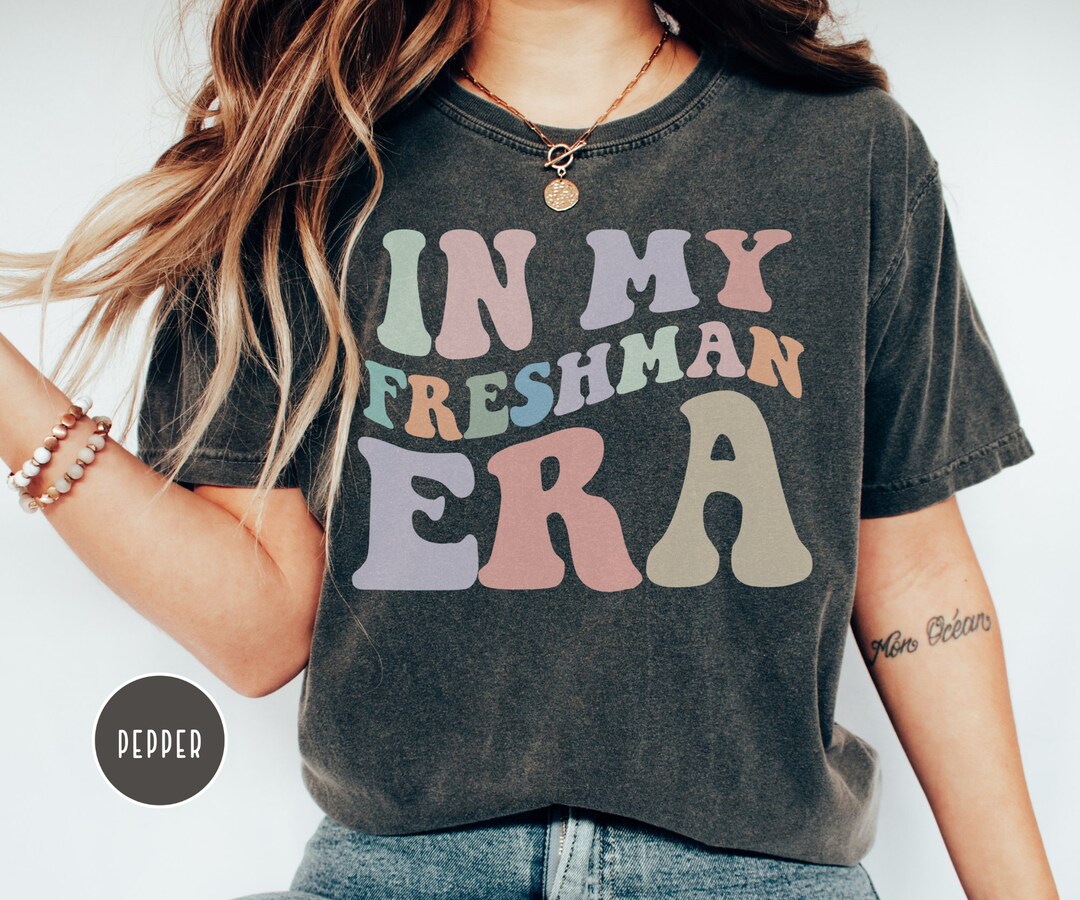 In My Freshman Era, Comfort Colors, Funny High School Shirt, Gift for ...