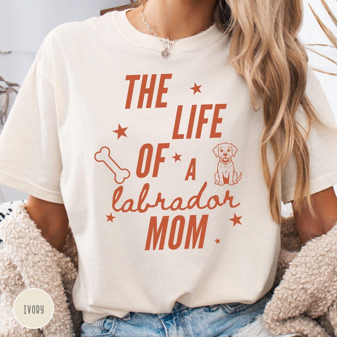 Labrador Mom Shirt, Comfort Colors, Dog Mom Lab Gift, Labrador Lover ...