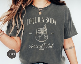 Tequila Soda Social Club Tshirt, Comfort Colors, Tequila Lover Shirt, Gift for Cocktail Lover, Funny Drinking Tee, Paloma Tee