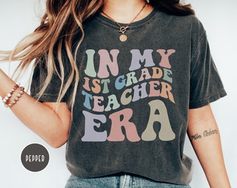 In My 1st Grade Era, Teacher Shirt, Comfort Colors, First Grade Teaching, Elementary School, Back to School, First Day of School Tee