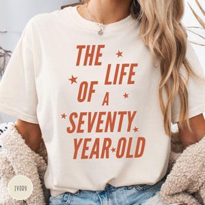 The Life Of A Seventy Year Old Shirt, Comfort Colors, 70th Birthday Shirt, Seventieth Birthday Tshirt, Funny Birthday Shirt, 70th Bday Gift