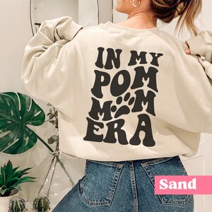 In My Pom Mom Era Sweatshirt, Funny Pomeranian Mom Sweater, Gift For Dog Mom, Dog Lover Shirt, Dog Mama, Gift For Her, Gift For Him