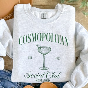 Cosmopolitan Social Club Sweatshirt, Cosmopolitan Sweater, Cosmo Lover Shirt, Gift for Cocktail Lover, Funny Drinking Shirt, Cosmo Crewneck