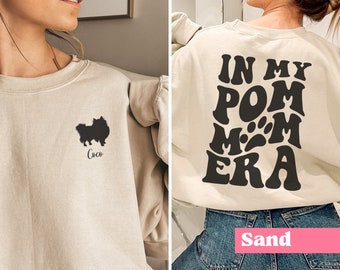 Personalized In My Pom Mom Era Sweatshirt, Funny Pomeranian Mom Sweater, Gift For Dog Mom, Dog Lover Shirt, Dog Mama, Custom Gift