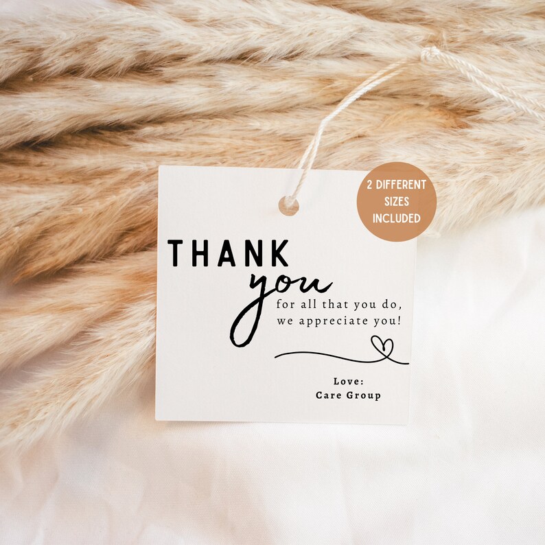May include: White thank you tag with black text that reads "THANK you for all that you do, we appreciate you!" with a small heart at the end. The tag has a brown circle with the text "2 DIFFERENT SIZES INCLUDED".
