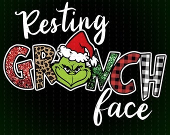 Resting Grlnch Face PNG, Christmas Shirt, Grich Shirt, Grinnch Face, Grich Christmas, Holiday Shirt, Xmas Tshirt, Merry Christmas