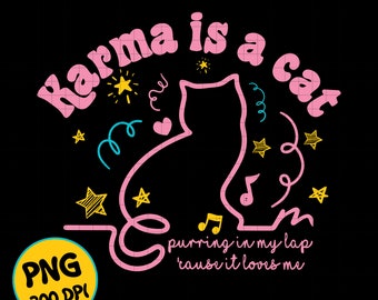 Karma is a Cat PNG, Music Teacher Shirt, Cat Lover Sweatshirt, Concert Tee for Women, Positive Quote Hoodie, Funny Teachers Gifts