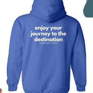 Enjoy Your Journey To The Destination - Unisex Heavy Blend Hooded Sweatshirt