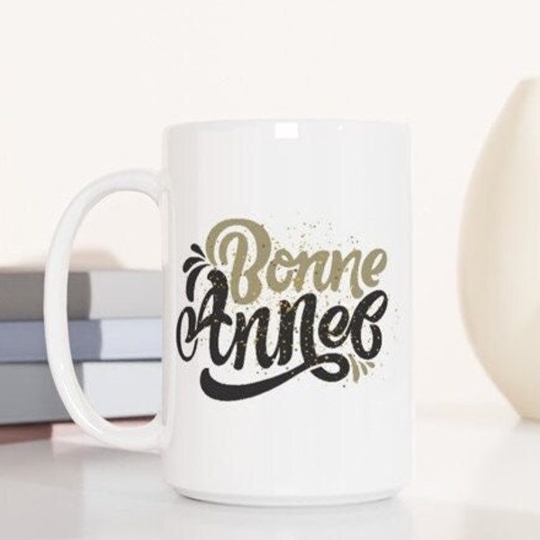 Bonne Annee Mug, French Happy New Year Mug, Bonne Annee Coffee Cup, Celebration Coffee Mug, 2023 Mug, New Years Party Cup, French Mug