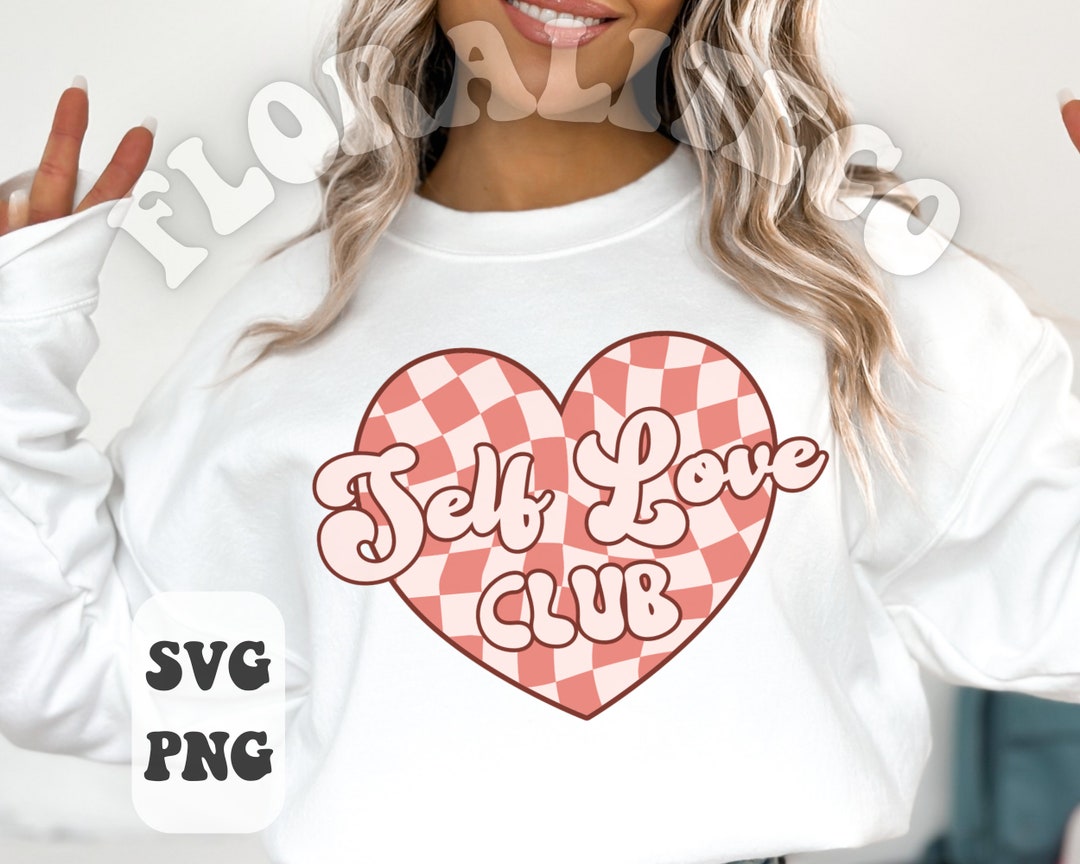 Self Love Social Club SVG PNG, Retro Valentine Self Love Club Svg Funny ...