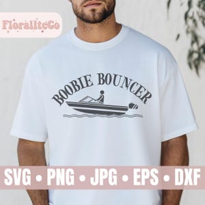 Boobie Bouncer SVG, PNG nautique, fête des pères drôle, conception de chemise de bateau, svg de lac, fichier de coupe de rivière, téléchargement numérique de jour de consommation d'alcool