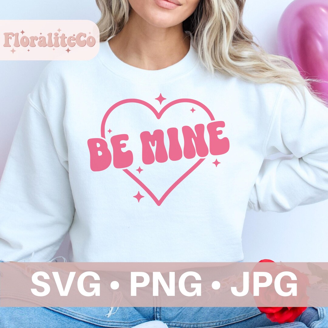 Valentine's Day Shirt Svg, Be Mine SVG PNG, Valentine Teacher Shirt ...