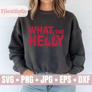 What The Helly SVG PNG, What The Helleonte?, Trendy Funny Design for Graphic Tees, Trendy Sarcastic Humor svg, Tik Tok jpg, Meme eps, dxf
