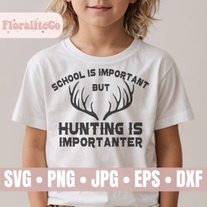 La scuola è importante ma la caccia è ancora più importante, vita da cacciatore SVG, cervo SVG, stagione di caccia SVG, cacciatore di cervi per bambini, club di caccia svg, file di taglio