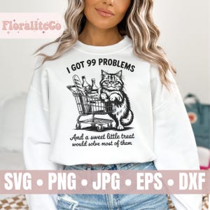 I Got 99 Problems Svg Png, Sweet Treat Shirt Design, Trendy Vintage Retro Funny Cat, Grocery Shopping SVG PNG, Cat Mom Graphic Tee Cut File