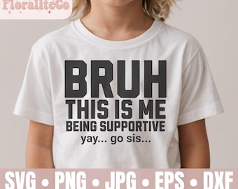 Supportive Dance Bro Svg Png Jpg, Cheer Bro Svg, Cheer Brother Shirt, Volleyball Bro Clipart, Softball Bro Svg Png, Dance Png, Funny Bruh