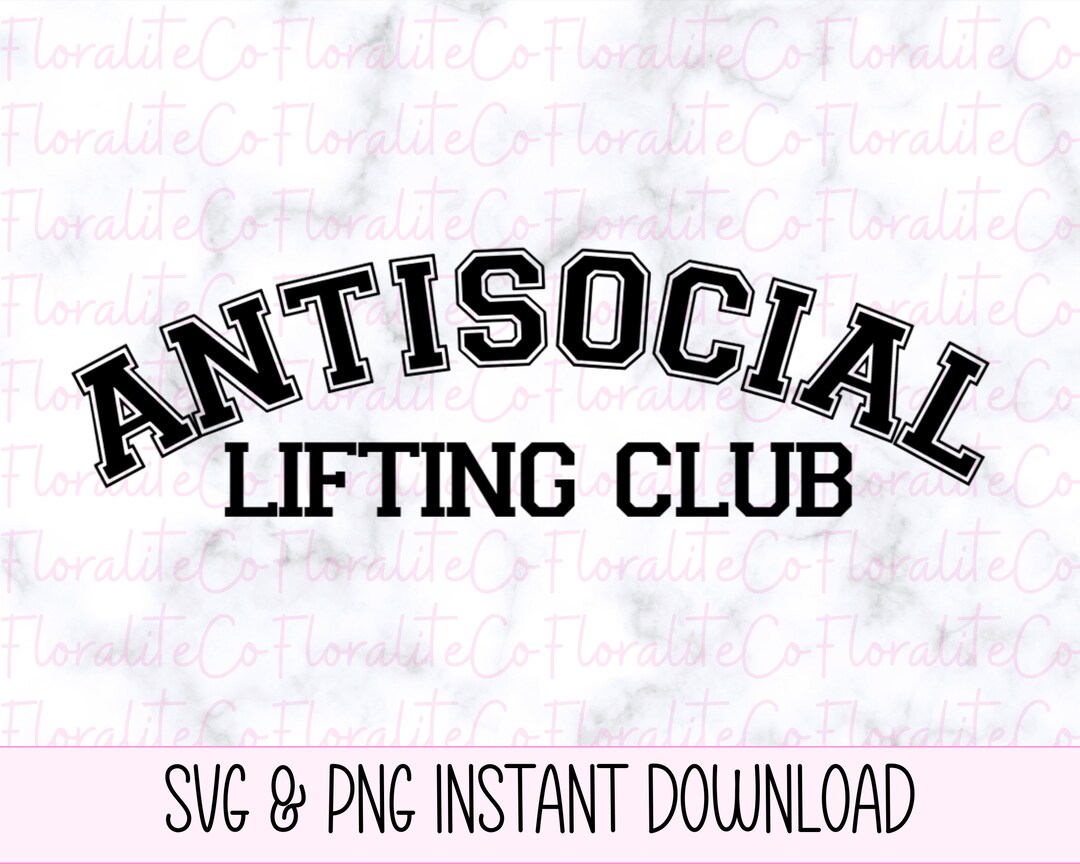 Antisocial Lifting Club Workout SVG Gym SVG Fitness SVG - Etsy
