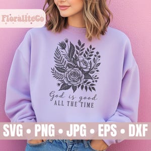 Christian Svg, God Is Good All The Time Svg, Png, Wildflower Png, Christian Svg, Jesus Shirt Png, Boho Bible Verse Png, God is Good Svg