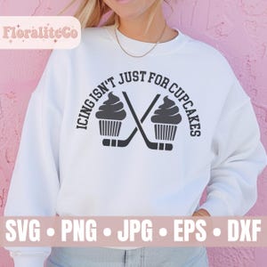 Funny Hockey SVG, Hockey PNG, Hockey Mom SVG, Hockey Dad svg, Hockey Stick Clipart, Hockey Shirt Cut File, Cupcake Design, Digital Download
