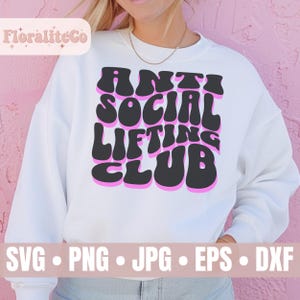 Antisocial Lifting Club, Workout SVG, Gym Girly, Fitness SVG, Exercise Svg, Motivational Svg, Workout Shirt, Gym Quotes Svg, Gym Cut File