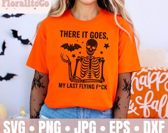 There It Goes My Last Flying F*ck Halloween Svg, My Last Flying F*ck Bat png,Skull Halloween svg,Halloween Skeleton,Funny Skeleton Halloween