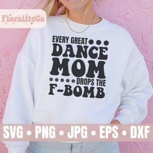 Jede große Tanzmama lässt die F-Bombe fallen SVG PNG, Loud Ass Dance Mom svg, Wettbewerb Dance Mom, Dance Mom Life, Dance Mom Geschenk, Digital File