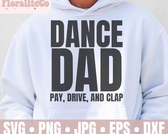 dance dad svg, dance dad shirt svg, funny dance dad svg, dance svg, dancing svg, dance mom svg, dance team svg, dance cut file, Digital File