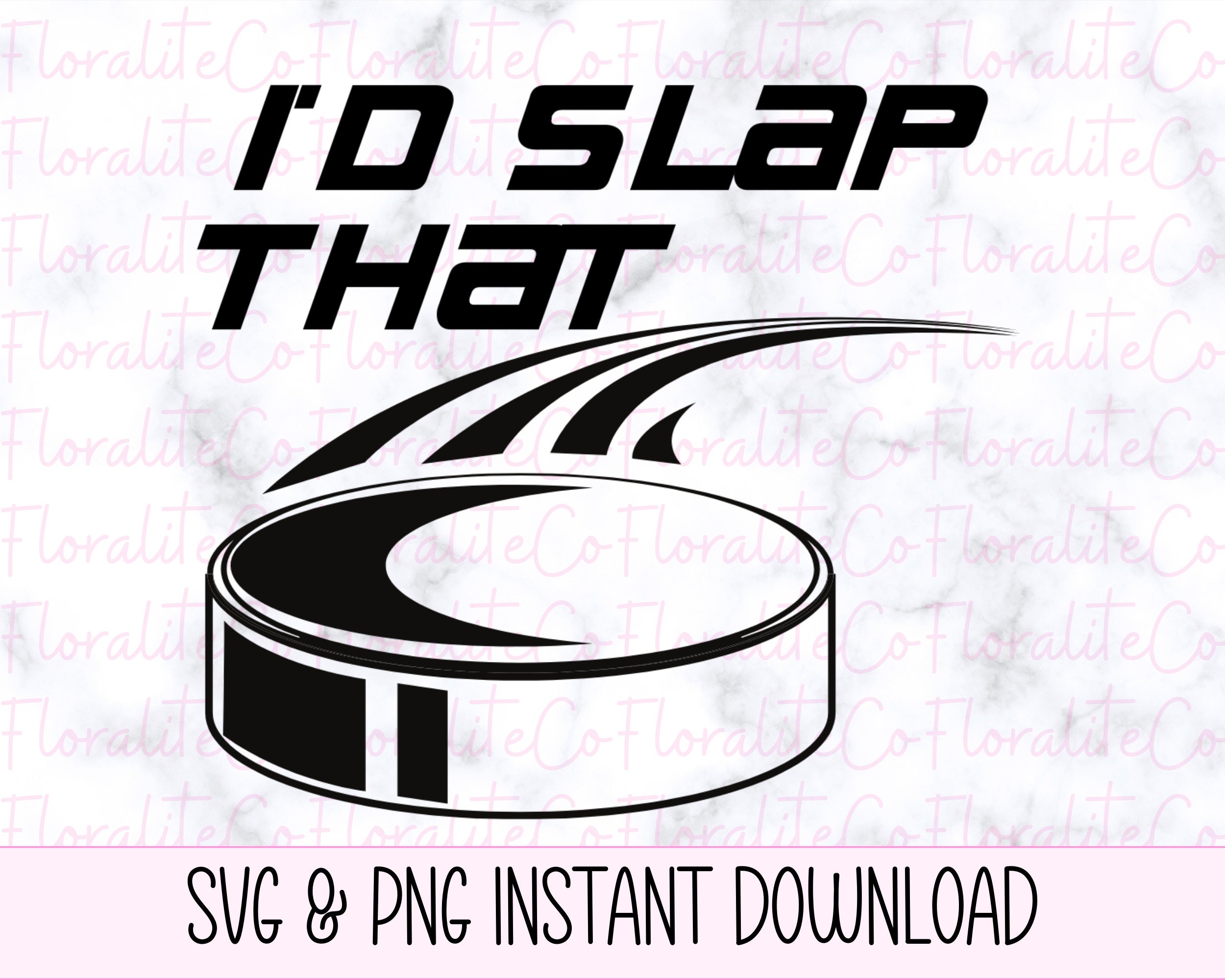 I'd Slap That SVG Funny Hockey SVG Hockey Puck SVG Etsy