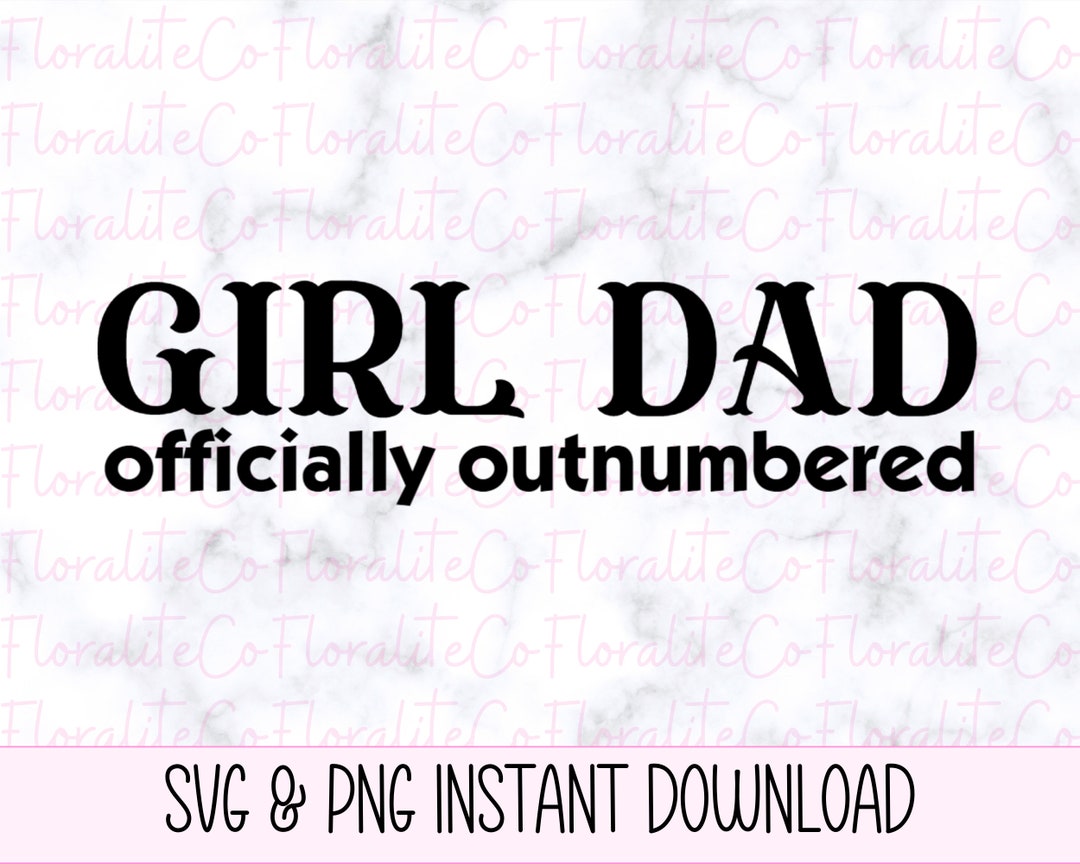 Girl Dad SVG Father of Girls Svg Girl Dad PNG Girl Dad Etsy