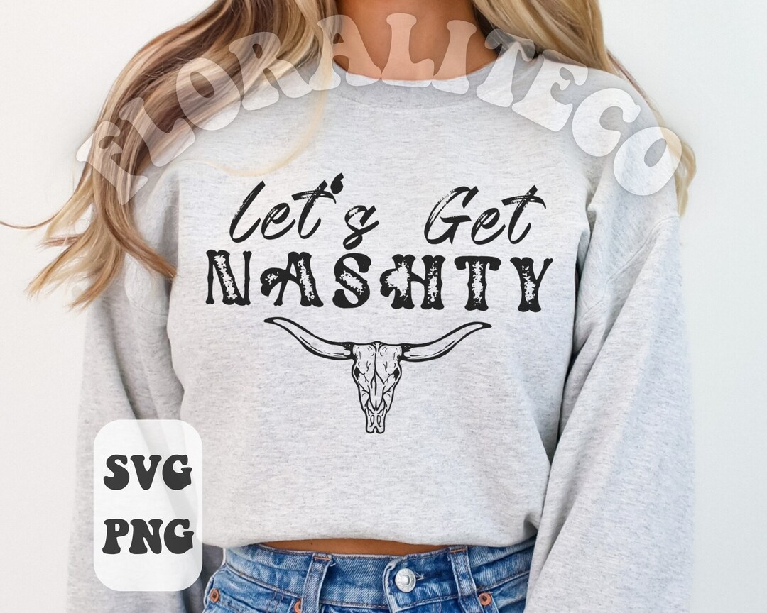 Lets Get Nashty Svg Png Nashville Bachelorette SVG Gettin - Etsy Canada