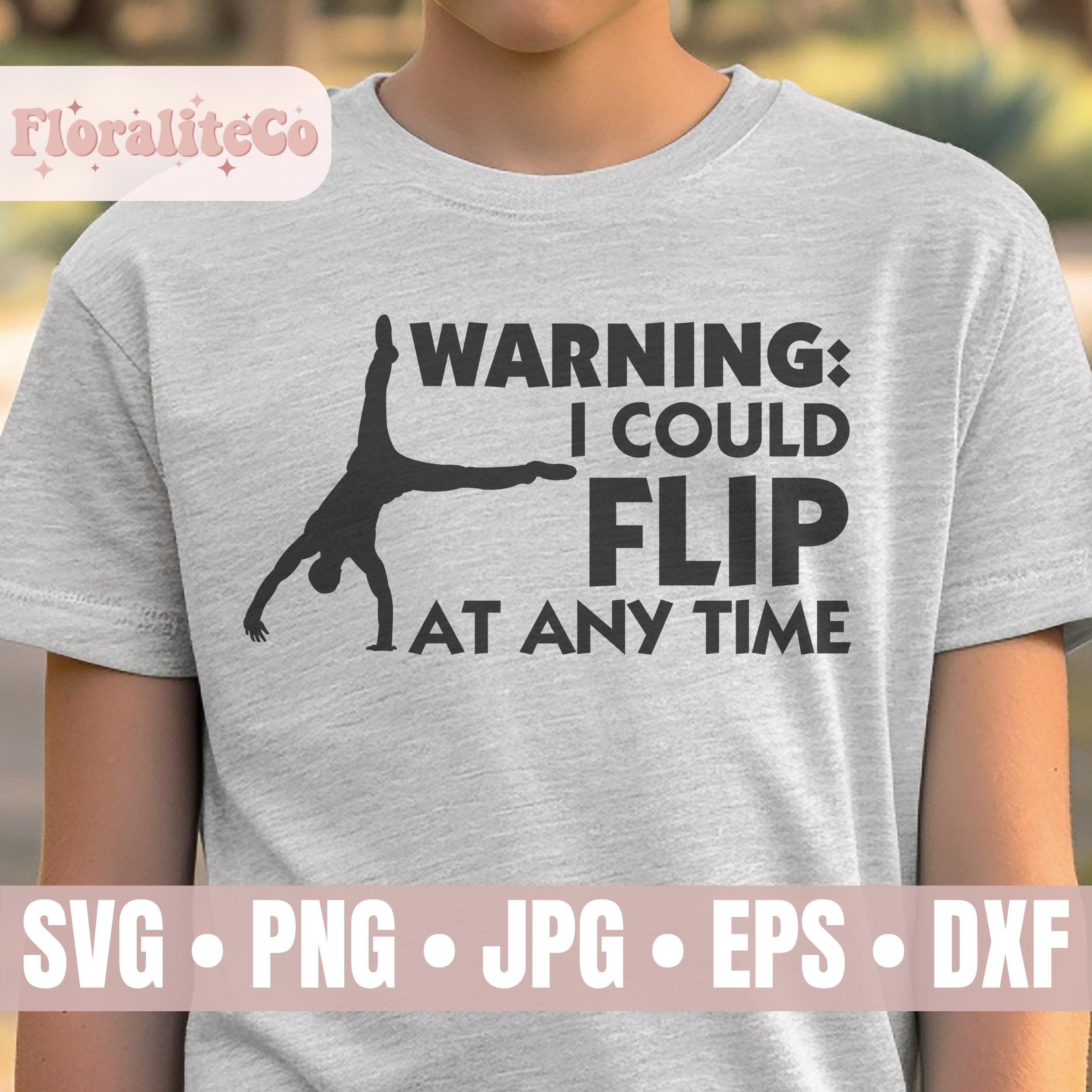 【K】 Warning I Could Flip at Any Time SVG, Funny Gymnastics Svg, Male