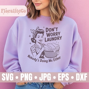 Don&#39;t Worry Laundry SVG PNG, Trendy Vintage Retro Housewife Funny Sarcastic Sublimation Design TShirt Mug Tote png SVG Cut File Download