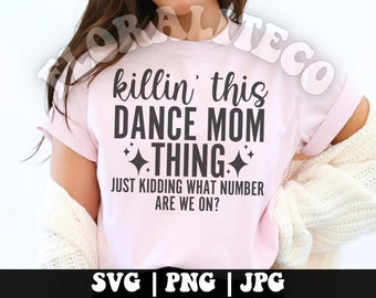 Funny dance mom svg, what number are we on svg, dance mama Shirt, dance mom squad svg, dancing, love dancing svg, dance life svg, ballet svg