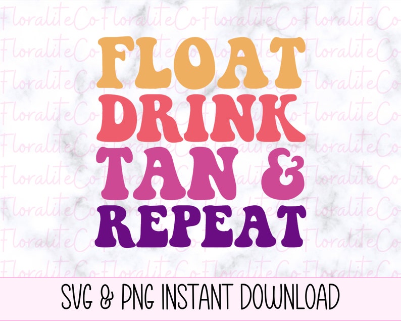 Float Drink Tan Repeat SVG File for Cricut Lake Life Svg Png Etsy Canada