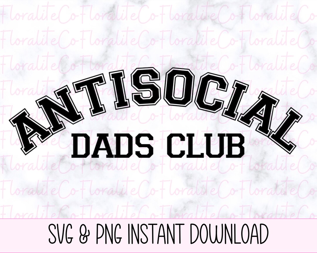 Antisocial Dads Club Svg Dad Svg Papa Svg Dad Quote Wavy - Etsy