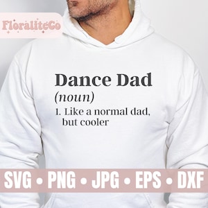 Dance Dad SVG, Dance Dad Definition PNG, Dance Lover SVG, Dad Shirt Svg, Gift for Dad Svg, Digital Files Cricut Cut File, Sublimation Design