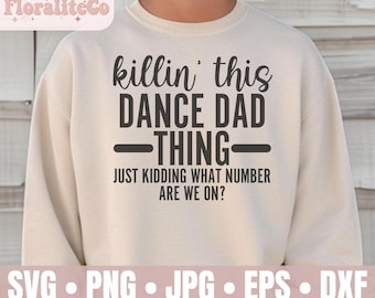 Dance Dad SVG PNG JPG, Funny Dance Dad shirt Design, what number are we on, dance svg, dancing, dance mom, dance team, dance cutfile, ballet