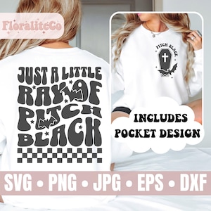 Just A Little Ray Of Pitch Black SVG, Halloween Svg, Spooky Cut File, witch svg, Halloween shirt svg, Retro Halloween png, Spooky Season JPG