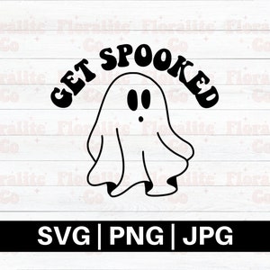 Get Spooked Svg Png, Spooky Vibes SVG, Spooky SVG, Halloween Svg, Retro ...