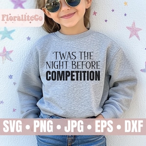 May include: A grey sweatshirt with the text "'Twas the night before competition" printed in black.