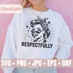 Rispettosamente SVG, Dito Medio PNG, Retro Vintage Sassy PNG, Design retrò vintage alla moda e divertente, Divertente Retro Sassy PNG, Sarcastico Retro PNG