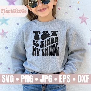 T & T Is Kinda My Thing SVG, Trampoline And Tumbling SVG, Gymnast Shirt Svg, Retro Gymnastics Svg, Trendy Shirt Svg, Funny Gymnast Shirt Svg