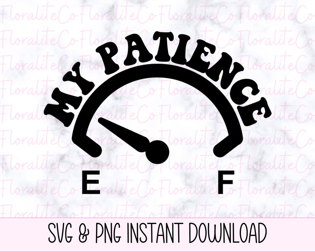 Low Patience SVG Funny Saying Svg My Patience is Running Low Etsy