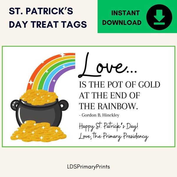 LDS Primary St. Patrick's Day gift tags: love is the pot of gold at the end of the rainbow, teacher gifts, printable gift tags, class treats