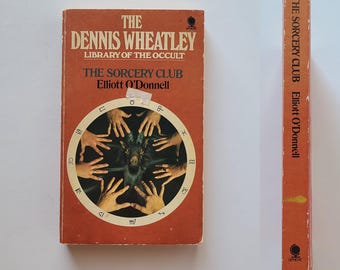 The Sorcery Club by Elliott O'Donnell / The Dennis Wheatley Club / Library of the Occult / Hellish Novel / Occult Horror / Vintage Occult
