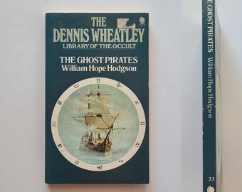 The Ghost Pirates by William Hope Hodgson / Library of the Occult / Dennis Wheatley / Ghost Ship / Occult Horror / Vintage Occult Fiction