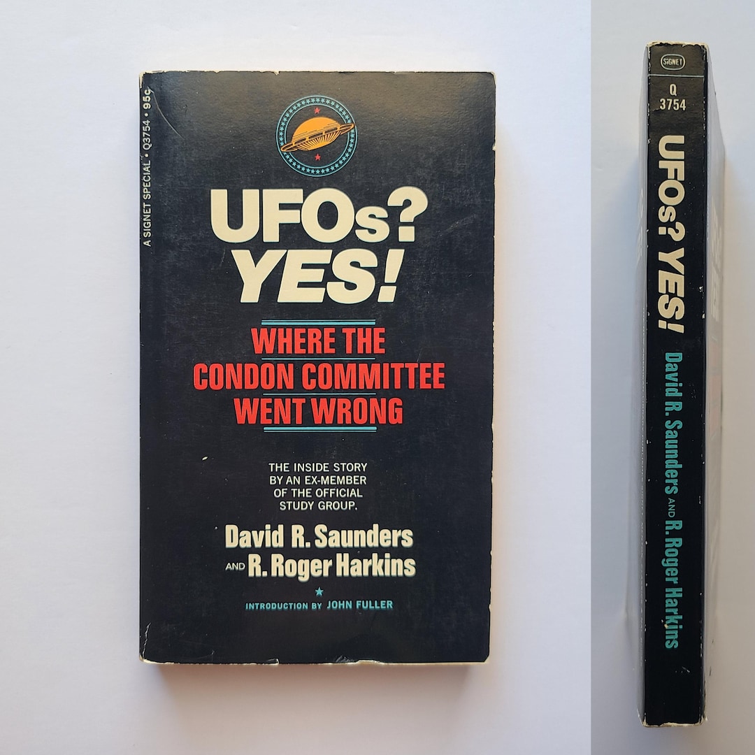Ufos? Yes! by David R Saunders and R Roger Harkins / Where the Condon ...